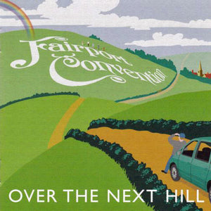 Fairport Convention : Over The Next Hill (CD, Album)