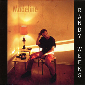 Randy Weeks : Madeline (CD)
