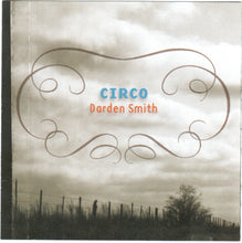 Load image into Gallery viewer, Darden Smith : Circo (CD, Album)
