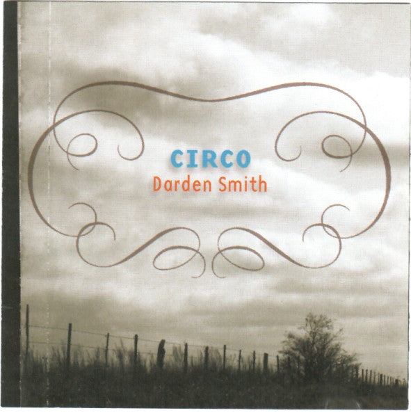 Darden Smith : Circo (CD, Album)