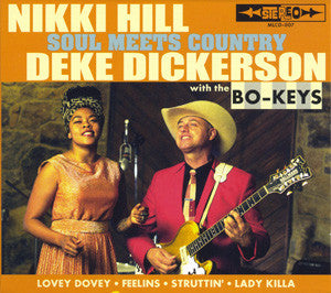 Nikki Hill & Deke Dickerson with The Bo-Keys : Soul Meets Country (CD, EP)