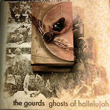 The Gourds : Ghosts Of Hallelujah (CD, Album)