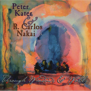 Peter Kater & R. Carlos Nakai : Through Windows & Walls (HDCD, Album)