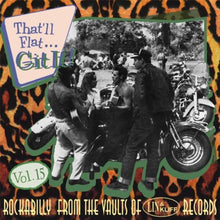 Load image into Gallery viewer, Various : That&#39;ll Flat ... Git It! Vol. 15: Rockabilly From The Vaults Of Lin &amp; Kliff Records (CD, Comp)
