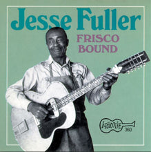 Load image into Gallery viewer, Jesse Fuller : Frisco Bound (CD, Album, RE)
