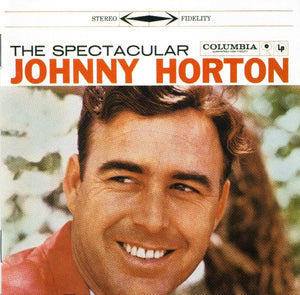 Johnny Horton : The Spectacular Johnny Horton (CD, Album, RM)