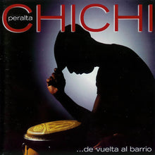 Load image into Gallery viewer, Chichi Peralta : ... De Vuelta Al Barrio (CD)
