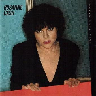 Rosanne Cash : Seven Year Ache (CD, Album, Copy Prot., RE, RM)