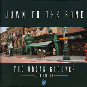 Down To The Bone : The Urban Grooves (Album II) (CD, Album)