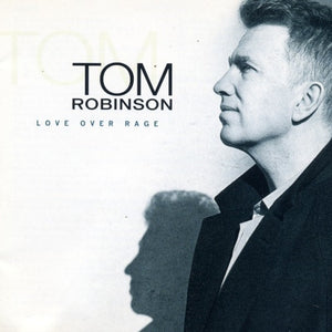 Tom Robinson : Love Over Rage (CD, Album)