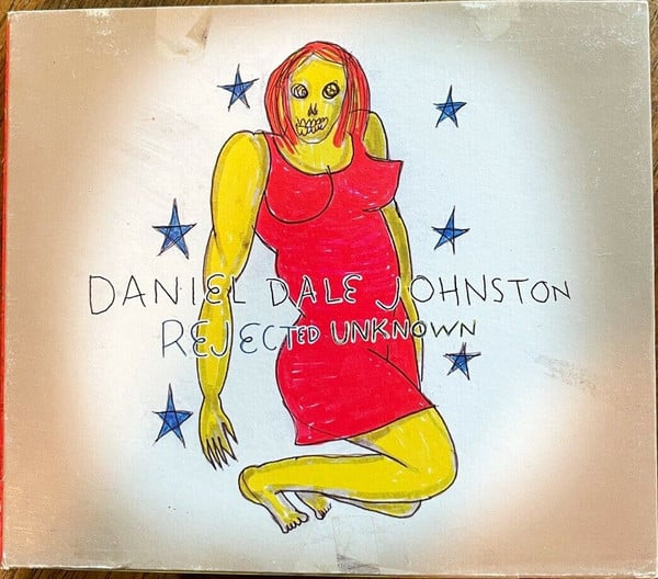 Daniel Dale Johnston* : Rejected Unknown (CD, Album)