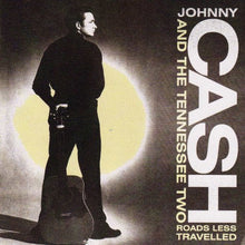 Load image into Gallery viewer, Johnny Cash &amp; The Tennessee Two : Roads Less Travelled: The Rare And Unissued Sun Recordings (CD, Comp)
