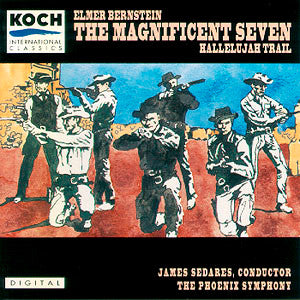 Elmer Bernstein, James Sedares, The Phoenix Symphony : The Magnificent Seven / Hallelujah Trail (CD, Album, RP)
