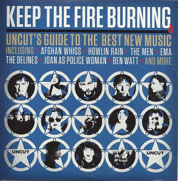Various : Keep The Fire Burning (Uncut's Guide To The Best New Music) (CD, Comp, Car)