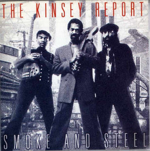 The Kinsey Report : Smoke And Steel (CD, Album)