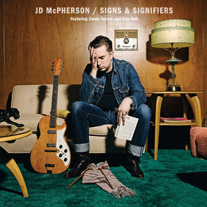 JD McPherson Featuring Jimmy Sutton and Alex Hall (4) : Signs & Signifiers (CD, Album, RE)