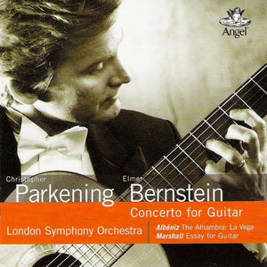 Christopher Parkening, Elmer Bernstein, Isaac Albéniz Albéniz Marshall*, London Symphony Orchestra* : Concerto For Guitar / The Alhambra: La Vega / Essay For Guitar (CD)