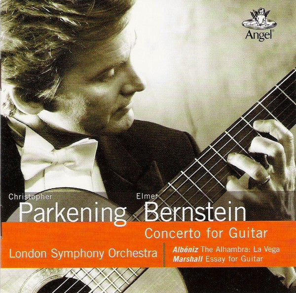Christopher Parkening, Elmer Bernstein, Isaac Albéniz Albéniz Marshall*, London Symphony Orchestra* : Concerto For Guitar / The Alhambra: La Vega / Essay For Guitar (CD)