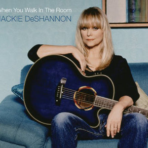 Jackie DeShannon : When You Walk In The Room (CD, Album)