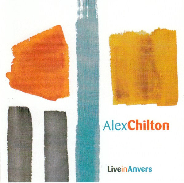 Alex Chilton : Live In Anvers (CD, Album)