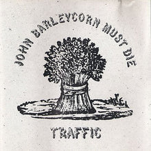 Load image into Gallery viewer, Traffic : John Barleycorn Must Die (CD, Album, RE)
