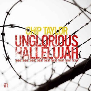 Chip Taylor : Unglorious Hallelujah (2xCD, Album)