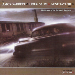 The Amos Garrett, Doug Sahm, Gene Taylor Band : The Return Of The Formerly Brothers (CD, Album, RE)