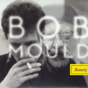 Bob Mould : Beauty & Ruin (CD, Album)
