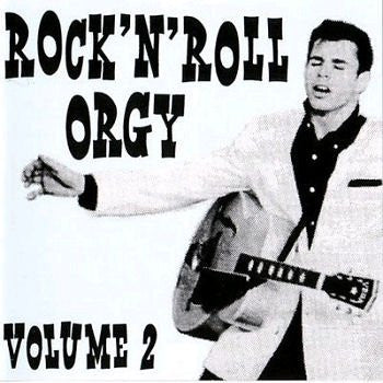 Various : Rock 'N Roll Orgy Volume Two (CD, Comp)