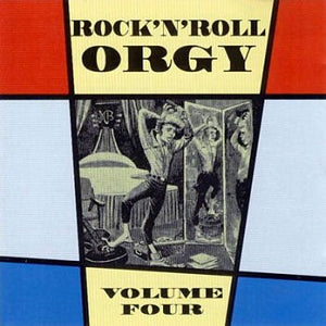 Various : Rock 'N Roll Orgy Volume Four (CD, Comp)