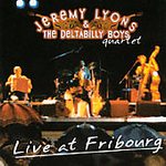 Jeremy / Deltabilly Boys Lyons - Live At Fribourg - CD