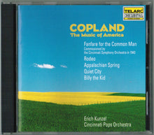 Load image into Gallery viewer, Erich Kunzel, Cincinnati Pops Orchestra : Aaron Copland: The Music Of America (CD, Comp)
