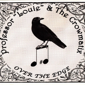 Professor Louie & The Crowmatics* : Over The Edge (CD, Album)