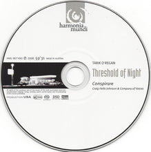 Load image into Gallery viewer, Tarik O&#39;Regan - Conspirare, Craig Hella Johnson, Company Of Voices : Threshold Of Night (SACD, Hybrid, Multichannel, Album)

