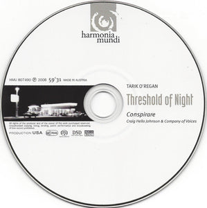 Tarik O'Regan - Conspirare, Craig Hella Johnson, Company Of Voices : Threshold Of Night (SACD, Hybrid, Multichannel, Album)