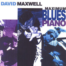 Load image into Gallery viewer, David Maxwell : Maximum Blues Piano (CD, Album)
