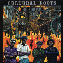 Load image into Gallery viewer, Cultural Roots : Hell A Go Pop (LP, Album, RE)
