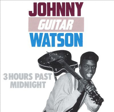 Johnny Guitar Watson : 3 Hours Past Midnight (CD, Comp)
