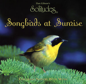 Dan Gibson, John Herberman : Songbirds At Sunrise (CD, Album)