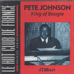 Pete Johnson : King Of Boogie (CD, Comp, Mono)