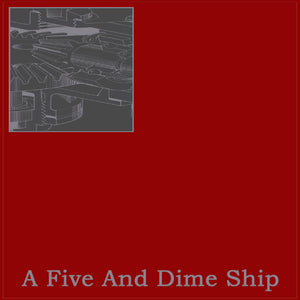 A Five And Dime Ship : A Five And Dime Ship (CD, Album)