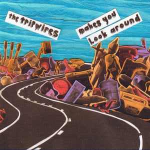 The Tripwires : Makes You Look Around (CD, Album)