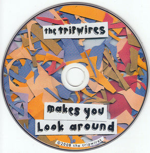 The Tripwires : Makes You Look Around (CD, Album)