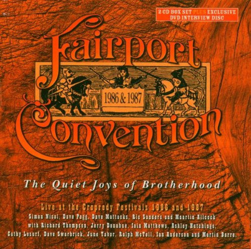 Fairport Convention : The Quiet Joys Of Brotherhood (Live At The Cropredy Festivals 1986 And 1987) (2xCD + DVD, NTSC + Box, Comp)