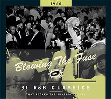 Load image into Gallery viewer, Various : Blowing The Fuse 1960 - 31 R&amp;B Classics That Rocked The Jukebox In 1960 (CD, Comp, RM)

