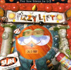 The Sun Sawed In 1/2 : Fizzy Lift (CD, Album)
