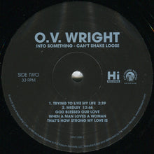 Load image into Gallery viewer, O.V. Wright : Into Something, Can&#39;t Shake Loose (LP, Album, RE)
