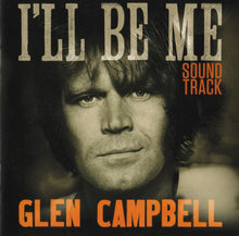 Load image into Gallery viewer, Glen Campbell : I&#39;ll Be Me (Soundtrack) (CD, Album)
