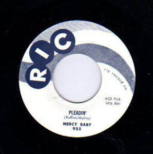 Mercy Baby : Pleadin' / Don’t Lie To Me (7", RE)