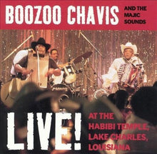 Load image into Gallery viewer, Boozoo Chavis And The Majic Sounds* : Live! At The Habibi Temple, Lake Charles, Louisiana (CD)
